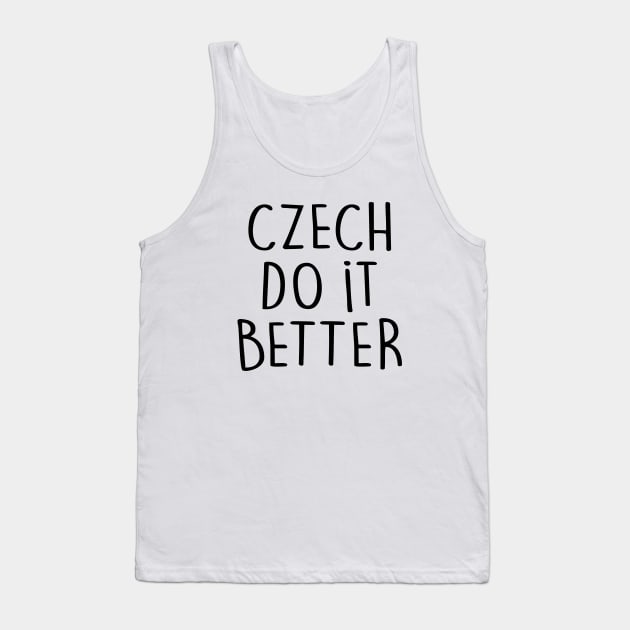 CZECH DO IT BETTER Tank Top by eyesblau